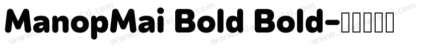 ManopMai Bold Bold字体转换